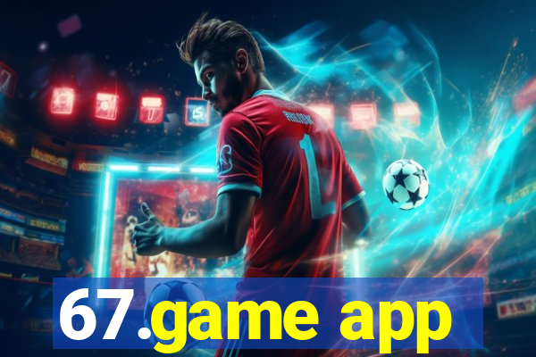 67.game app